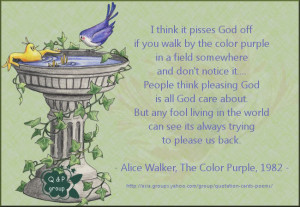 Think It Pisses God Off If You Walk By The Color Purple In A Field ...