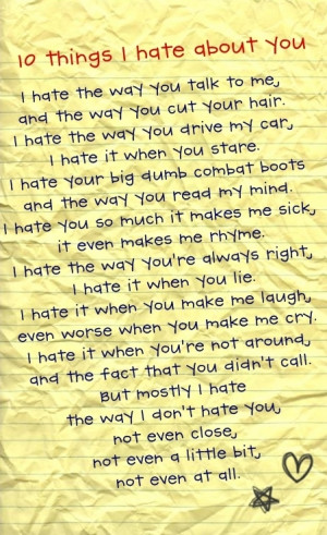 10 Things I Hate About You 10 things I hate about you poem