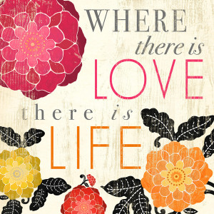 Poster>> Where there is love there is life. Gandhi #quote #taolife
