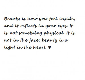 ... -quote-beauty-is-how-you-feel-inside-and-it-reflects-in-your-eyes