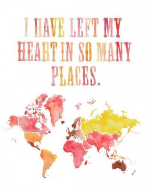 LEFT MY HEART IN SO MANY PLACES