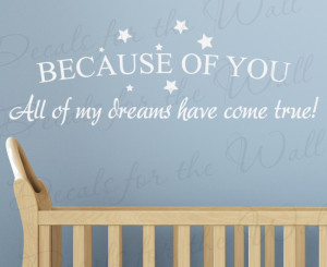Because of You My Dreams Come True Vinyl Wall Decal Quote