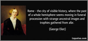 Rome - the city of visible history, where the past of a whole ...