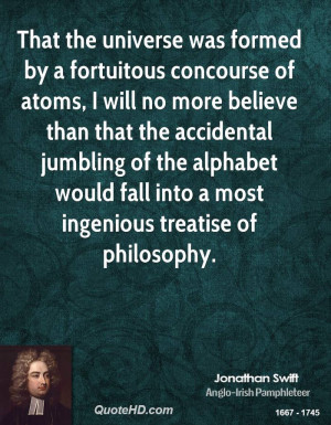 That the universe was formed by a fortuitous concourse of atoms, I ...