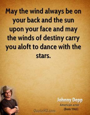 johnny-depp-quote-may-the-wind-always-be-on-your-back-and-the-sun.jpg