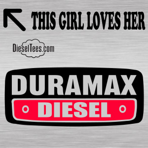 Duramax Girl This Guy/Girl Loves His Cummins, Duramax, Power Stroke ...