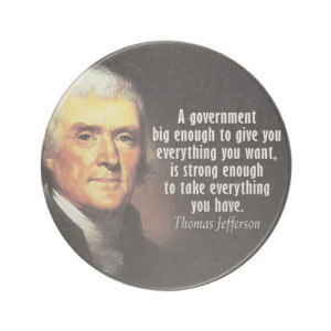 Thomas Jefferson Quote on Big Government Drink Coaster