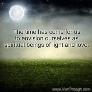 JVP Inspirational Quotes | James Van Praagh The time has come for us ...