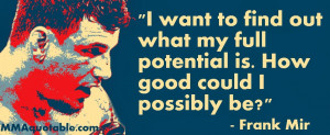 Frank Mir Quotes