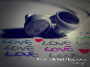 If music be the food of love, play on. Twelfth Night