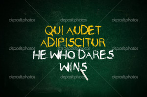 He Who Dares Wins Latin Quote Handwritten With Chalk On A Green ...