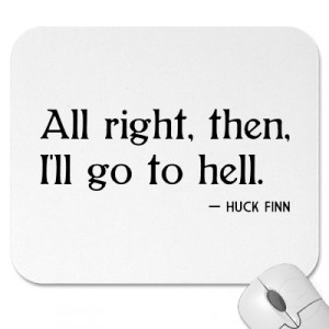 ... that this concept applies in the context of Huckleberry Finn