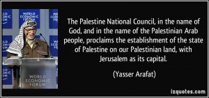, in the name of God, and in the name of the Palestinian Arab people ...