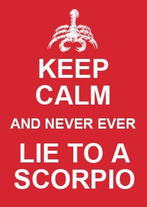 Never Ever Live To A Scorpio!