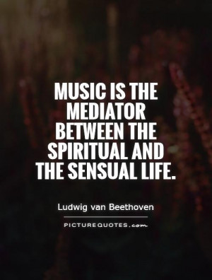 Music Is A Higher Revelation Than All Wisdom And Philosophy Quote ...