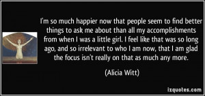 so much happier now that people seem to find better things to ask me ...