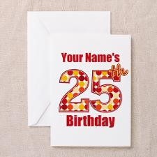 Happy 25th Birthday - Personalized! Greeting Card for