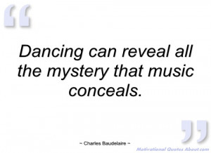 dancing can reveal all the mystery that charles baudelaire
