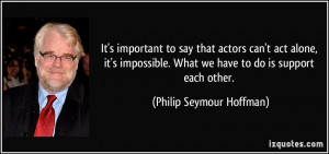 Can't Do It Alone Quotes http://izquotes.com/quote/86447