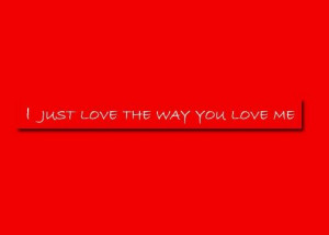 love the way you love me quote