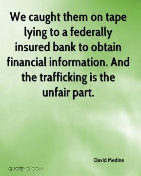 David Medine - We caught them on tape lying to a federally insured ...