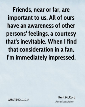... courtesy that's inevitable. When I find that consideration in a fan, I