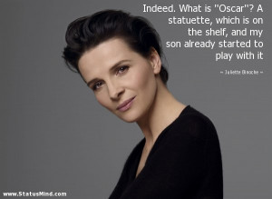 ... started to play with it - Juliette Binoche Quotes - StatusMind.com