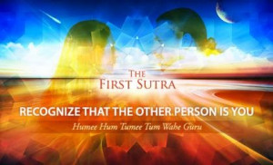 ... Instructions for 2013 Sutra: 'Recognize that the other person is you