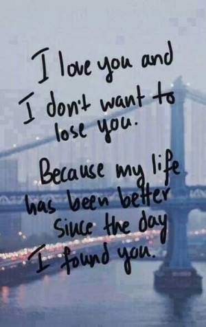 don't want to lose you...
