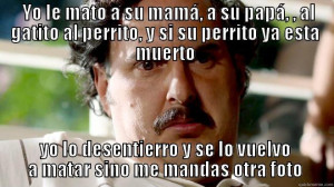 Pablo Escobar Quotes Spanish Pablo escobar pedofilo yo le