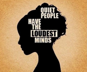 Quiet people have the loudest minds ~ #poster #taolife