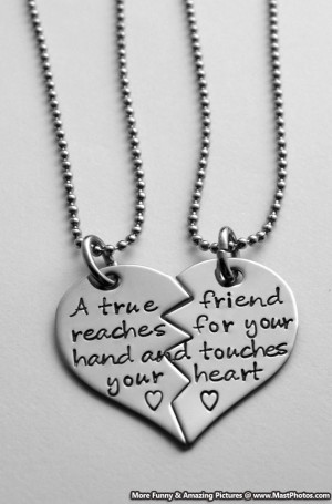 Quote – A True Friend Reaches For Your Hand And Touches Your Heart ...