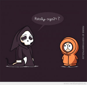 Funny Picture - Kenny and death really again