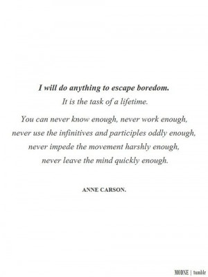 Anne Carson Quote