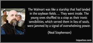 The Walmart was like a starship that had landed in the soybean fields ...