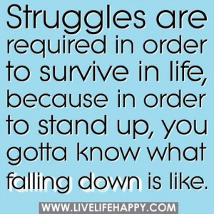 ... Inspirational Quotes) #truethat #struggles #life #fallingdown #quotes
