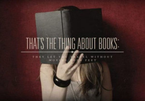 That’s The Thing About Books ~ Inspirational Quote