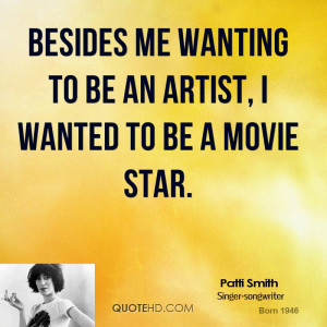patti-smith-patti-smith-besides-me-wanting-to-be-an-artist-i-wanted ...