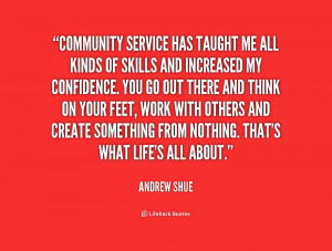 quotes about community service community service has taught me all