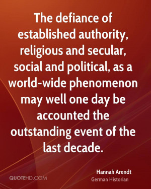The defiance of established authority, religious and secular, social ...