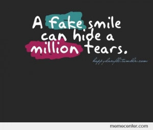 fake smile can hide a million tears