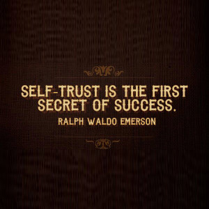 Self Confidence Quotes Trust The First Secret Success