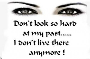 don't live in the past