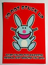 ... HAPPY BUNNY NOT STUCK UP AWESOME PEOPLE ASSUME 4X6 POSTCARD Mini