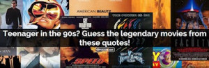 Teenager In The 90s? Guess The Legendary Movies From These Quotes