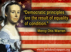 Mercy Otis Warren Quote, Democratic Principles