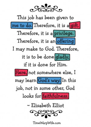 ... Elliot Quote | Time-Warp Wife - Empowering Wives to Joyfully Serve