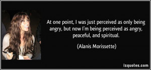 perceived as only being angry, but now I'm being perceived as angry ...