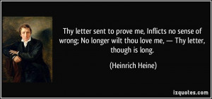 Thy letter sent to prove me, Inflicts no sense of wrong; No longer ...