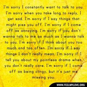 sorry I constantly want to talk to you